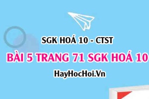 Giải bài 5 trang 71 SGK Hoá 10 Chân trời sáng tạo